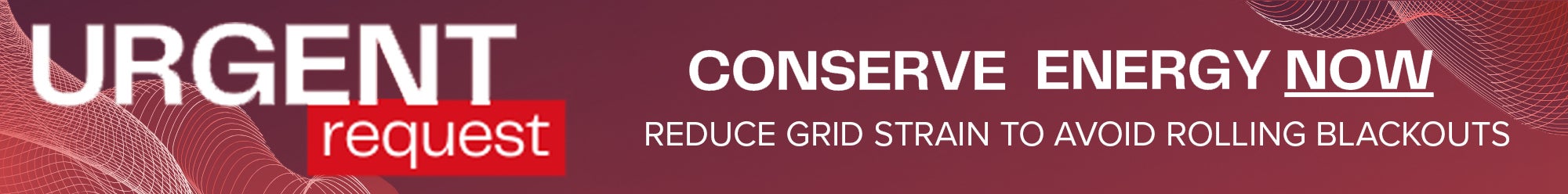 Urgent energy conservation request